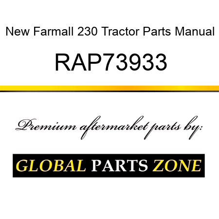 New Farmall 230 Tractor Parts Manual RAP73933