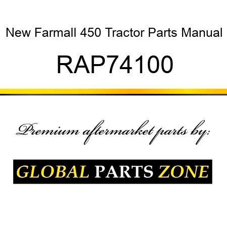 New Farmall 450 Tractor Parts Manual RAP74100