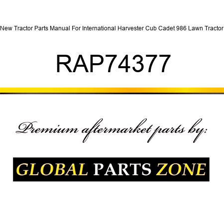 New Tractor Parts Manual For International Harvester Cub Cadet 986 Lawn Tractor RAP74377