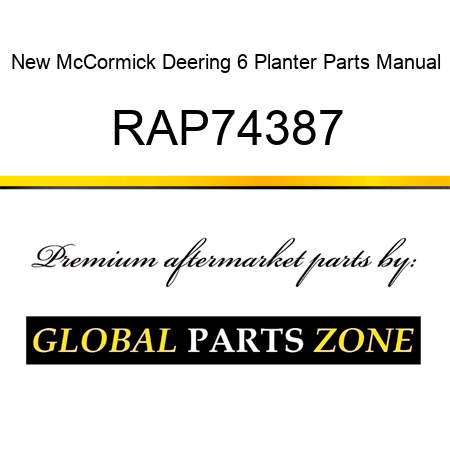 New McCormick Deering 6 Planter Parts Manual RAP74387