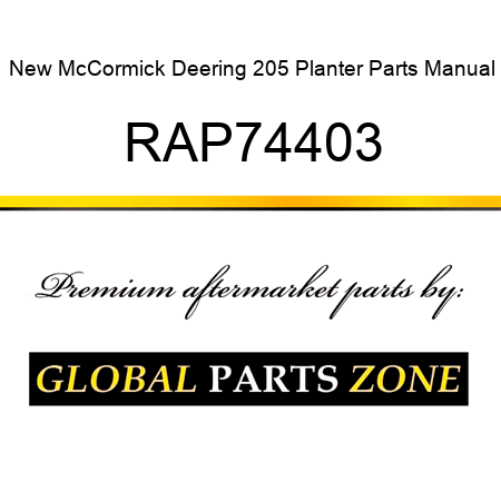 New McCormick Deering 205 Planter Parts Manual RAP74403