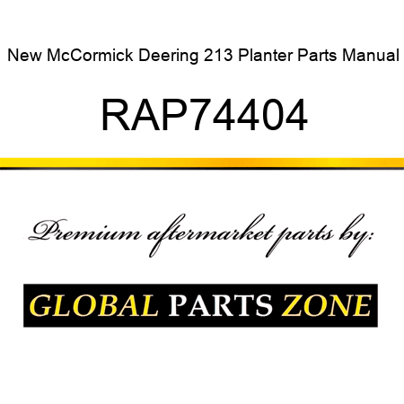 New McCormick Deering 213 Planter Parts Manual RAP74404