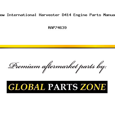 New International Harvester D414 Engine Parts Manual RAP74639