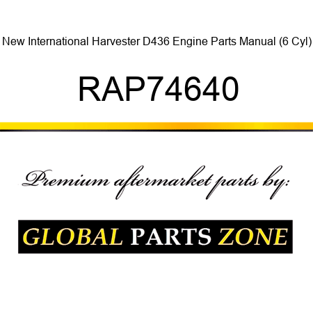 New International Harvester D436 Engine Parts Manual (6 Cyl) RAP74640