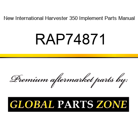 New International Harvester 350 Implement Parts Manual RAP74871