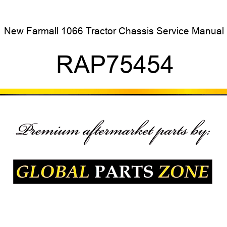 New Farmall 1066 Tractor Chassis Service Manual RAP75454