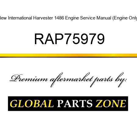 New International Harvester 1486 Engine Service Manual (Engine Only) RAP75979