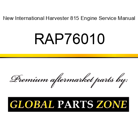 New International Harvester 815 Engine Service Manual RAP76010