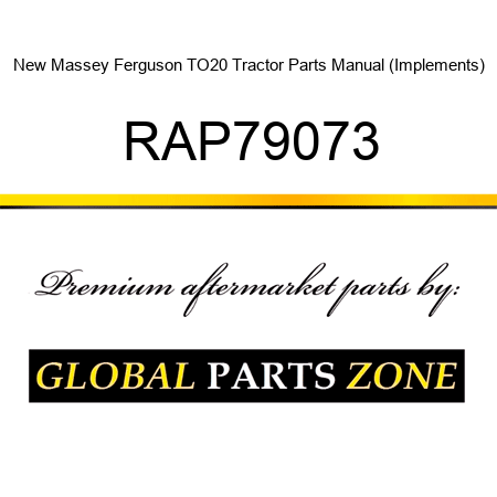 New Massey Ferguson TO20 Tractor Parts Manual (Implements) RAP79073