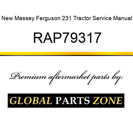 New Massey Ferguson 231 Tractor Service Manual RAP79317
