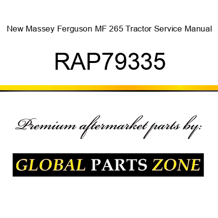 New Massey Ferguson MF 265 Tractor Service Manual RAP79335