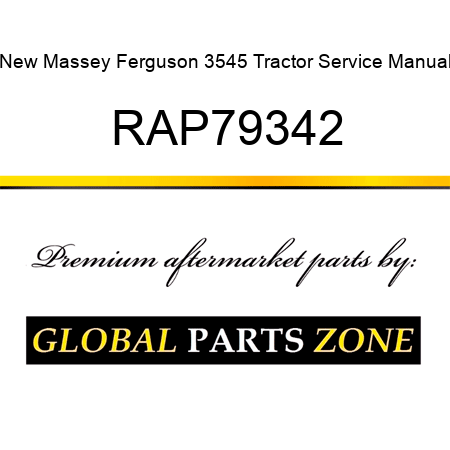 New Massey Ferguson 3545 Tractor Service Manual RAP79342