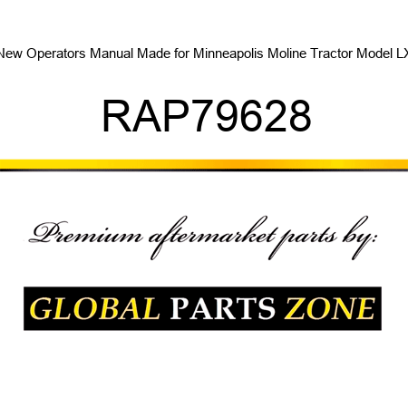 New Operators Manual Made for Minneapolis Moline Tractor Model LX RAP79628