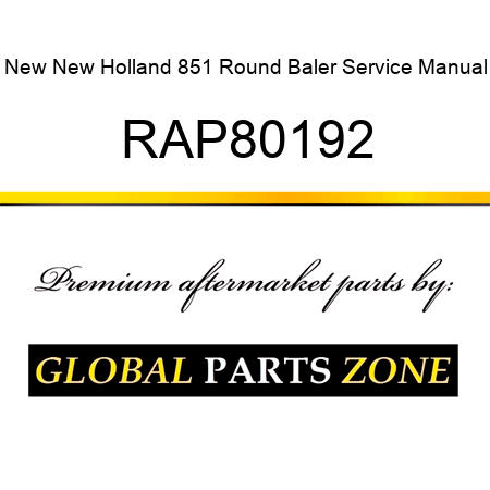 New New Holland 851 Round Baler Service Manual RAP80192