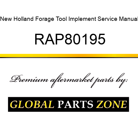 New Holland Forage Tool Implement Service Manual RAP80195