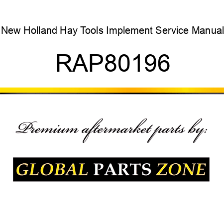 New Holland Hay Tools Implement Service Manual RAP80196