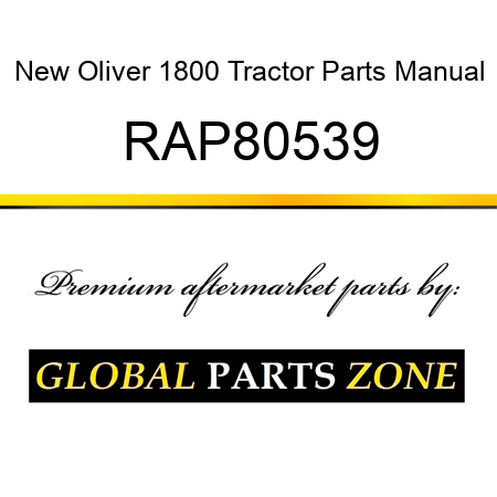 New Oliver 1800 Tractor Parts Manual RAP80539