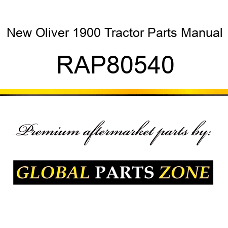 New Oliver 1900 Tractor Parts Manual RAP80540