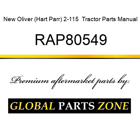 New Oliver (Hart Parr) 2-115  Tractor Parts Manual RAP80549