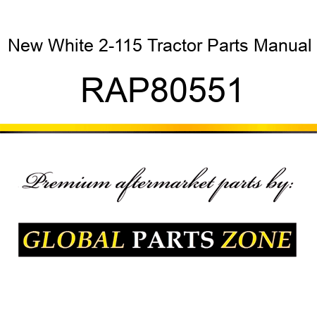 New White 2-115 Tractor Parts Manual RAP80551