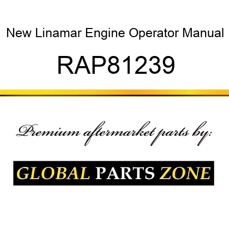 New Linamar Engine Operator Manual RAP81239