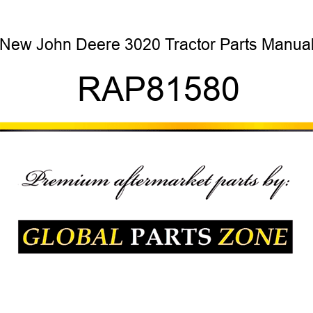 New John Deere 3020 Tractor Parts Manual RAP81580