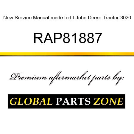 New Service Manual made to fit John Deere Tractor 3020 RAP81887