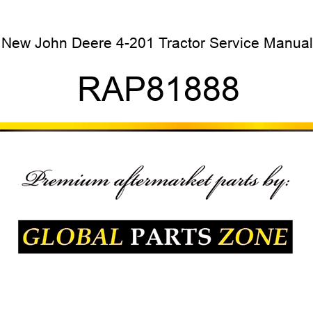 New John Deere 4-201 Tractor Service Manual RAP81888