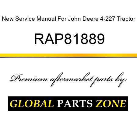 New Service Manual For John Deere 4-227 Tractor RAP81889