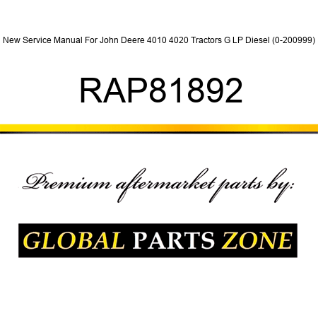 New Service Manual For John Deere 4010 4020 Tractors G LP Diesel (0-200999) RAP81892