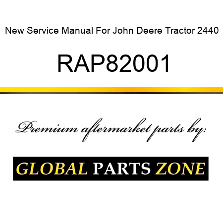 New Service Manual For John Deere Tractor 2440 RAP82001
