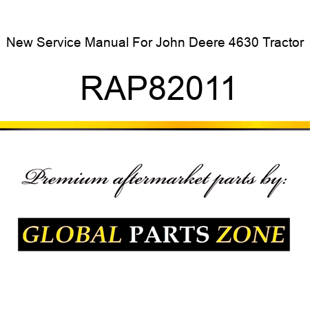 New Service Manual For John Deere 4630 Tractor RAP82011