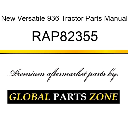 New Versatile 936 Tractor Parts Manual RAP82355