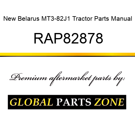 New Belarus MT3-82J1 Tractor Parts Manual RAP82878