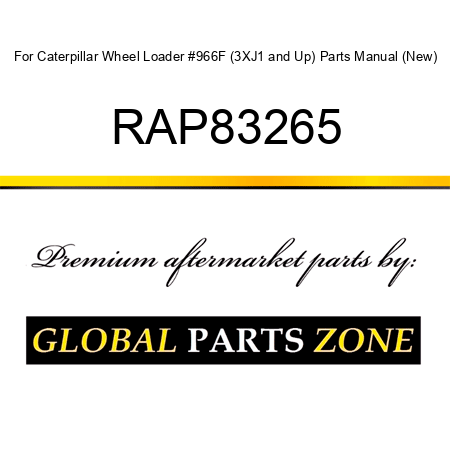 For Caterpillar Wheel Loader #966F (3XJ1 and Up) Parts Manual (New) RAP83265