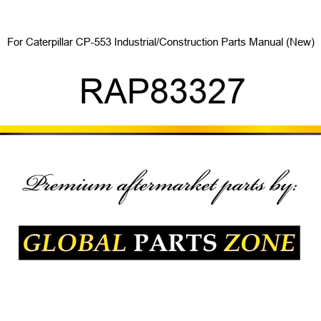 For Caterpillar CP-553 Industrial/Construction Parts Manual (New) RAP83327