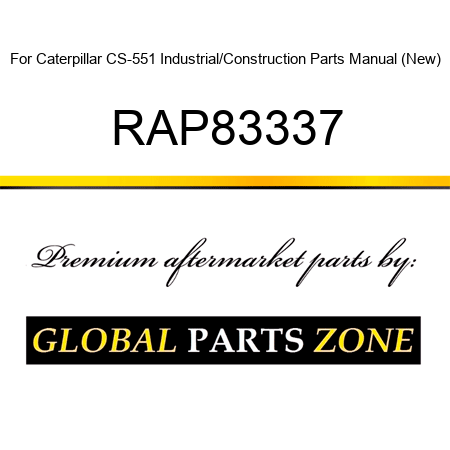 For Caterpillar CS-551 Industrial/Construction Parts Manual (New) RAP83337