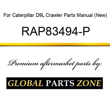 For Caterpillar D9L Crawler Parts Manual (New) RAP83494-P