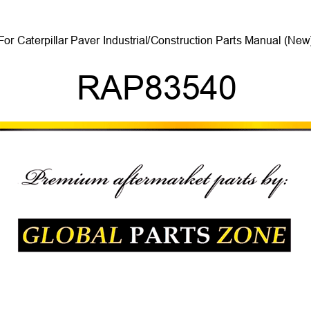 For Caterpillar Paver Industrial/Construction Parts Manual (New) RAP83540