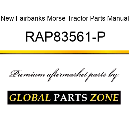 New Fairbanks Morse Tractor Parts Manual RAP83561-P