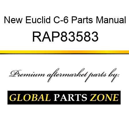 New Euclid C-6 Parts Manual RAP83583