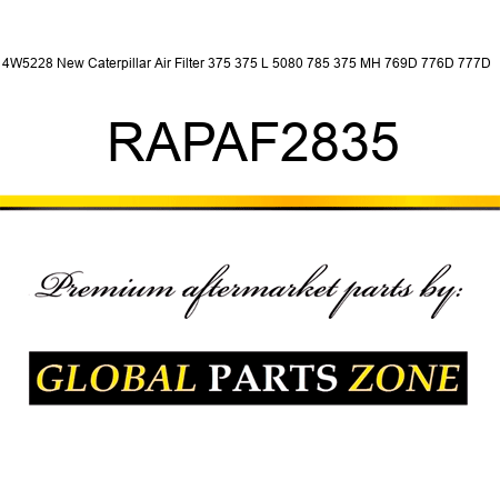 4W5228 New Caterpillar Air Filter 375 375 L 5080 785 375 MH 769D 776D 777D + RAPAF2835