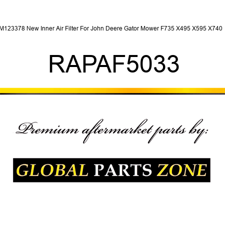 M123378 New Inner Air Filter For John Deere Gator Mower F735 X495 X595 X740 + RAPAF5033