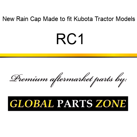 New Rain Cap Made to fit Kubota Tractor Models RC1
