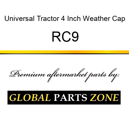 Universal Tractor 4 Inch Weather Cap RC9