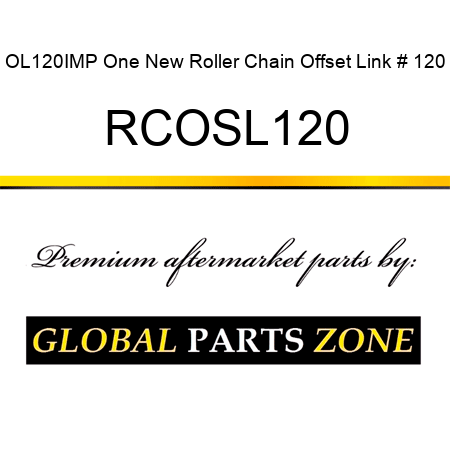 OL120IMP One New Roller Chain Offset Link # 120 RCOSL120