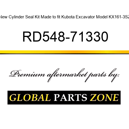 New Cylinder Seal Kit Made to fit Kubota Excavator Model KX161-3SZ RD548-71330