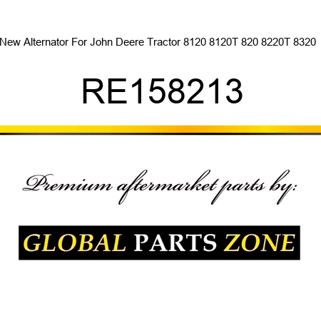 New Alternator For John Deere Tractor 8120 8120T 820 8220T 8320 + RE158213