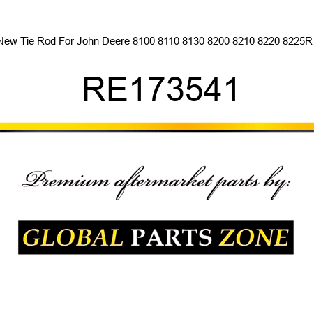 New Tie Rod For John Deere 8100 8110 8130 8200 8210 8220 8225R + RE173541