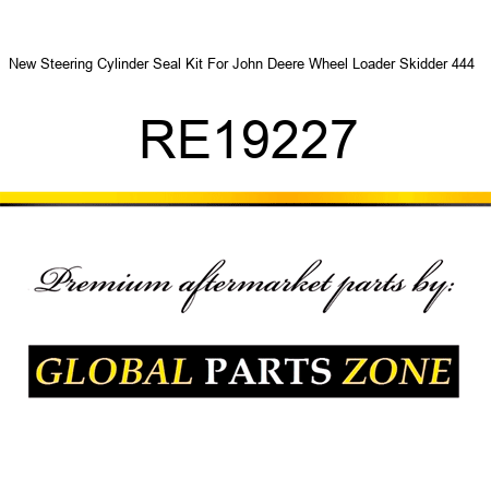 New Steering Cylinder Seal Kit For John Deere Wheel Loader Skidder 444 + RE19227